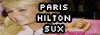 Paris Hilton Sux!